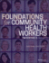 Foundations for Community Health Workers 2ed (Pb 2016)