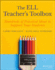 The Ell Teacher's Toolbox: Hundreds of Practical Ideas to Support Your Students (the Teacher's Toolbox Series)