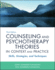 Counseling and Psychotherapy Theories in Context and Practice Skills, Strategies, and Techniques