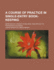 A Course of Practice in Single-Entry Book-Keeping: Improved By a Proof Or Balance, and Applied to Partnership Business