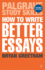 How to Write Better Essays (Palgrave Study Skills)