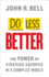 Do Less Better