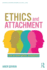 Ethics and Attachment: How We Make Moral Judgments (Philosophy and Psychoanalysis)