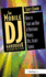The Mobile DJ Handbook: How to Start & Run a Profitable Mobile Disc Jockey Service