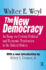 The New Democracy: An Essay on Certain Political and Economic Tendencies in the United States