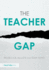 The Teacher Gap