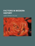 Factors in Modern History