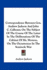 Correspondence Between Gen. Andrew Jackson And John C. Calhoun: On The Subject Of The Course Of The Latter In The Deliberations Of The Cabinet Of Mr. Monroe, On The Occurrences In The Seminole War
