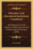 Education and Educational Institutions Considered: With Reference to the Industrial Professions and the Present Aspect of Society (1846)