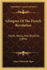 Glimpses Of The French Revolution: Myths, Ideals, And Realities (1894)