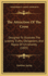 The Attraction of the Cross: Designed to Illustrate the Leading Truths, Obligations and Hopes of Christianity
