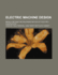 Electric Machine Design: Being a Revised and Enlarged Edition of "Electric Generators."