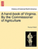 A Hand-Book of Virginia. by the Commissioner of Agriculture