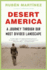 Desert America a Journey Through Our Most Divided Landscape