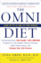 The Omni Diet: the Revolutionary 70% Plant + 30% Protein Program to Lose Weight, Reverse Disease, Fight Inflammation, and Change Your Life Forever