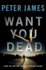 Want You Dead (Detective Superintendent Roy Grace)