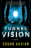 Tunnel Vision: a Novel