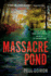 Massacre Pond: a Novel (Mike Bowditch Mysteries)