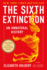 The Sixth Extinction: an Unnatural History