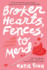 Broken Hearts, Fences and Other Things to Mend (Broken Hearts & Revenge Novel, 1)