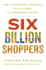 Six Billion Shoppers: the Companies Winning the Global E-Commerce Boom