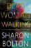 Dead Woman Walking: a Novel