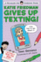 Katie Friedman Gives Up Texting! (and Lives to Tell About It. ): a Charlie Joe Jackson Book (Charlie Joe Jackson Series)