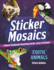 Sticker Mosaics: Exotic Animals: Create Stunning Paintings With 1, 252 Stickers!
