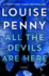 All the Devils Are Here: a Novel (Chief Inspector Gamache Novel, 16)