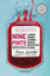 Nine Pints: a Journey Through the Money, Medicine, and Mysteries of Blood