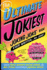 The Ultimate Jokiest Joking Joke Book Ever Written...No Joke! : the Hugest Pile of Jokes, Knock-Knocks, Puns, and Knee-Slappers That Will Keep You