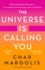 Universe is Calling You: Connecting With the Essence to Live With Energy Love & Power (H)