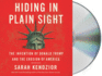 Hiding in Plain Sight: the Invention of Donald Trump and the Erosion of America
