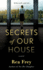 Secrets of Our House: a Novel