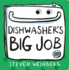 DishwasherS Big Job