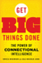 Get Big Things Done: the Power of Connectional Intelligence