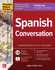 Practice Makes Perfect: Spanish Conversation, Premium Edition