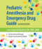 Pediatric Anesthesia+Emergency Drug Gde