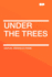 Under the Trees 1