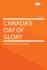 Canada's Day of Glory