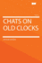 Chats on Old Clocks