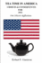 Tea Time in America: Choices And Consequences For 2012