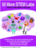 50 More STEM Labs - Science Experiments for Kids
