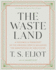The Waste Land: a Facsimile and Transcript of the Original Drafts, Including the Annotations of Ezra Pound