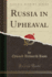 Russia in Upheaval Classic Reprint