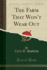 The Farm That Won''T Wear Out (Classic Reprint)