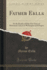 Father Eells Or the Results of Fiftyfive Years of Missionary Labors in Washington and Oregon Classic Reprint
