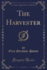 The Harvester Classic Reprint