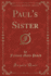 Paul's Sister, Vol 2 of 3 Classic Reprint