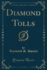 Diamond Tolls Classic Reprint